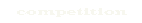 Competition